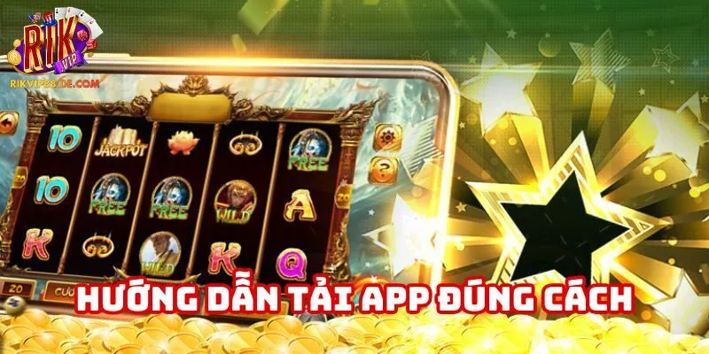 Các bước Tải App mới nhất 2025