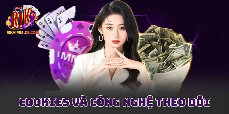 Cookies và công nghệ theo dõi