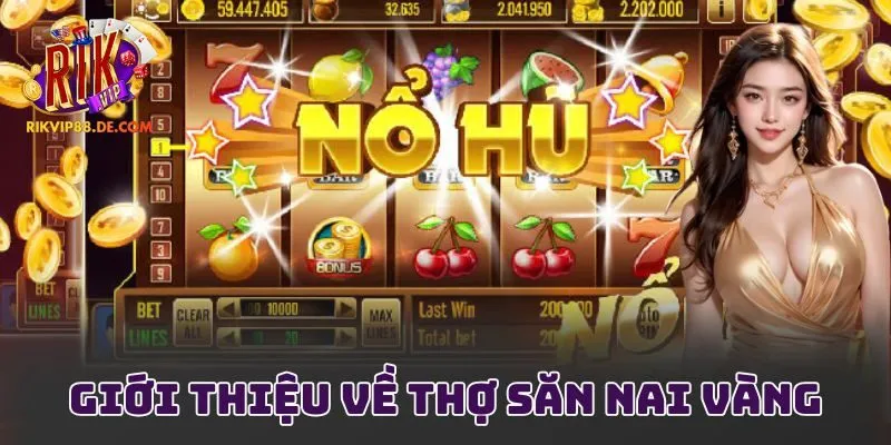 Giới thiệu về thợ săn nai vàng