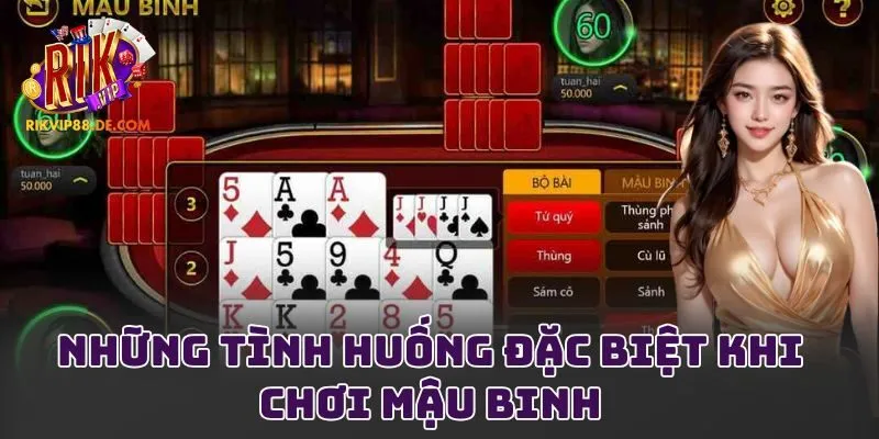 Những tình huống đặc biệt khi chơi Mậu binh