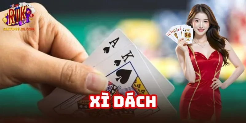 Luật chơi Xì Dách từ A đến Z