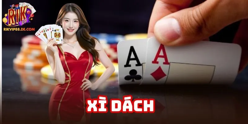 Mẹo vàng luôn thắng khi chơi Xì Dách