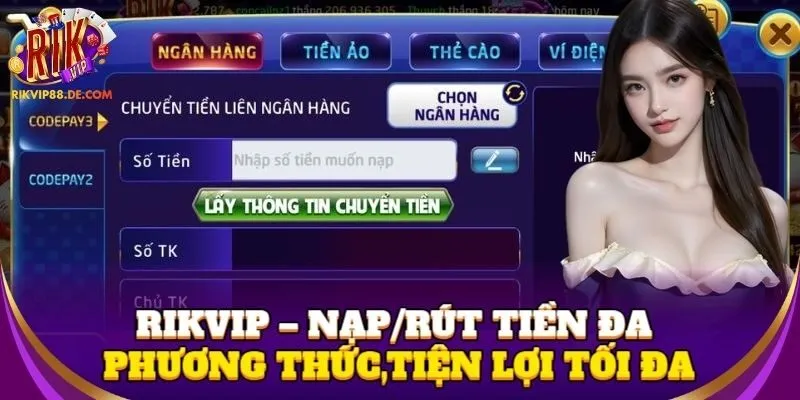 Rikvip – nạp/rút tiền đa phương thức, tiện lợi tối đa