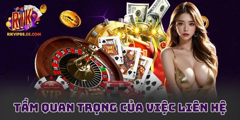 Tầm quan trọng của việc liên hệ